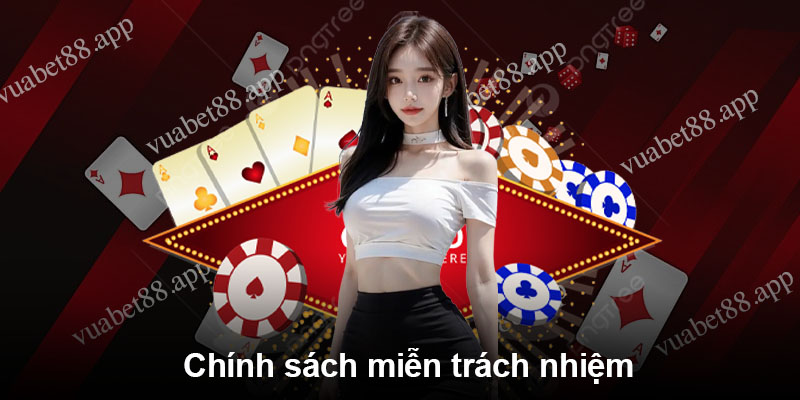 Chính sách miễn trách nhiệm