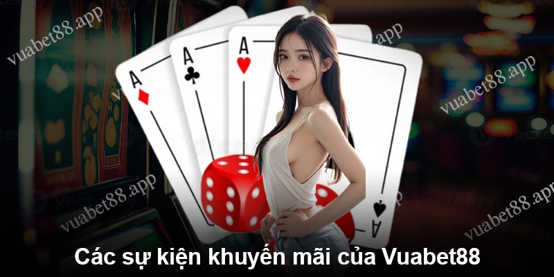 Các sự kiện khuyến mãi của Vuabet88