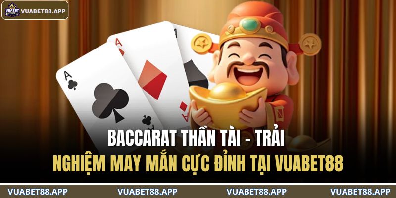 Baccarat Thần Tài