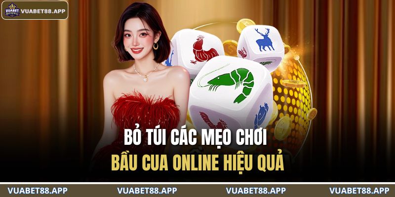 Bỏ túi các mẹo chơi bầu cua online hiệu quả