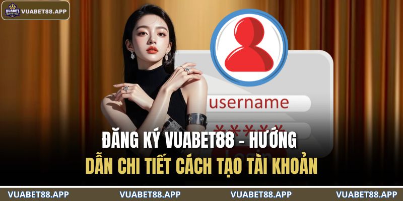 Đăng Ký VUABET88