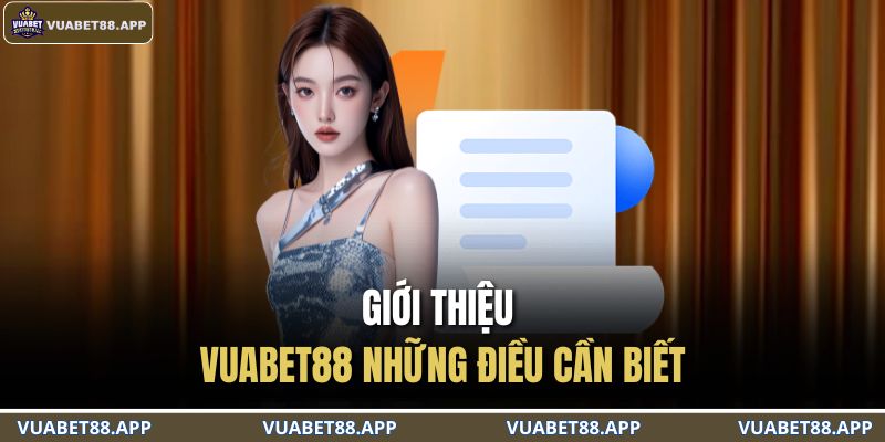 Giới thiệu VUABET88 những điều cần biết