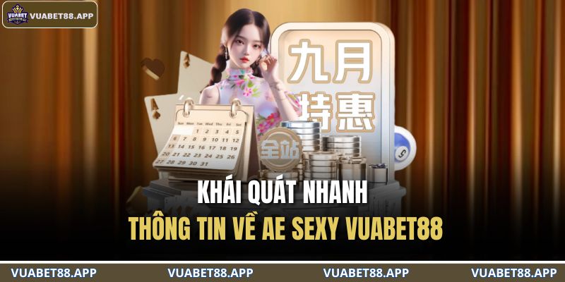 Khái quát nhanh thông tin về AE Sexy VUABET88