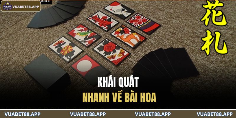 Khái quát nhanh về bài hoa