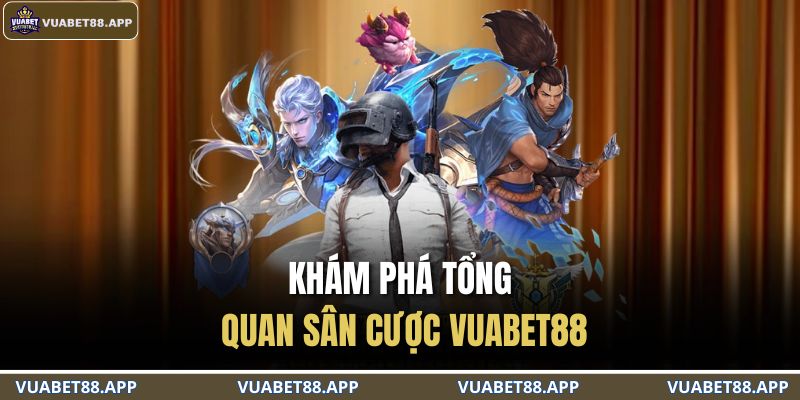 Trang chủ 24 Khám phá tổng quan sân cược VUABET88