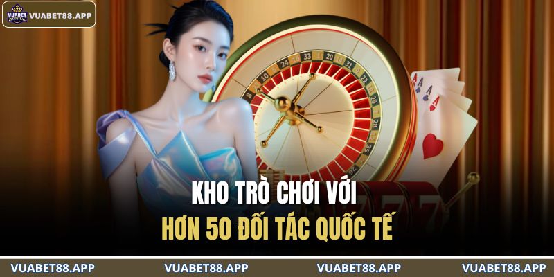 Trang chủ 26 Kho trò chơi với hơn 50 đối tác quốc tế