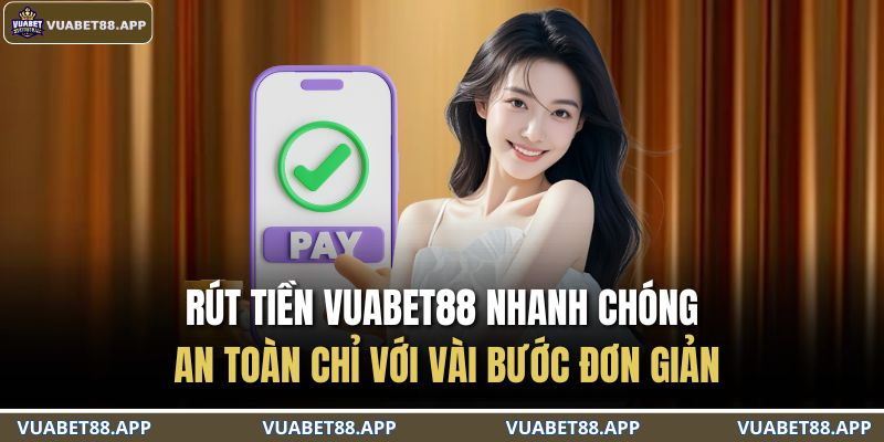 rút tiền VUABET88